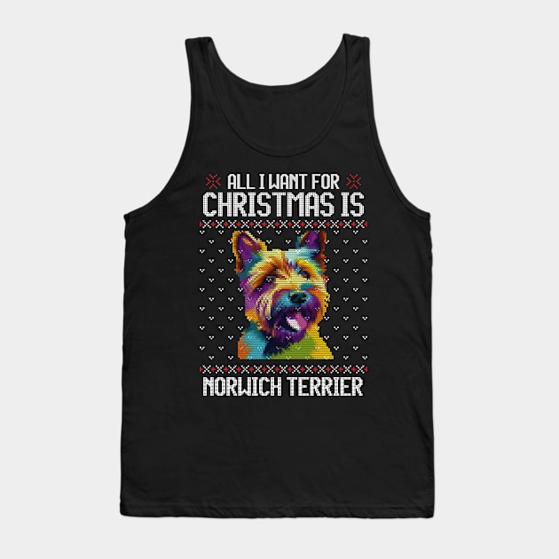 All I Want for Christmas is Norwich Terrier - Christmas Gift for Dog Lover Tank Top by Ugly Christmas Sweater Gift